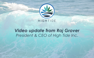 Video Update from Raj Grover, President & CEO of High Tide Inc. – Q&A 1